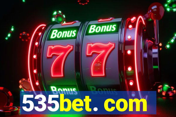 535bet. com